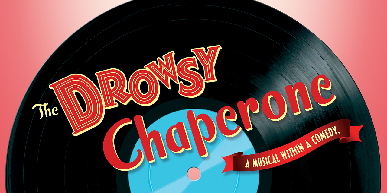 drowsy-chaperone-celebrates-the-joy-of-musical-theatre-cu-presents